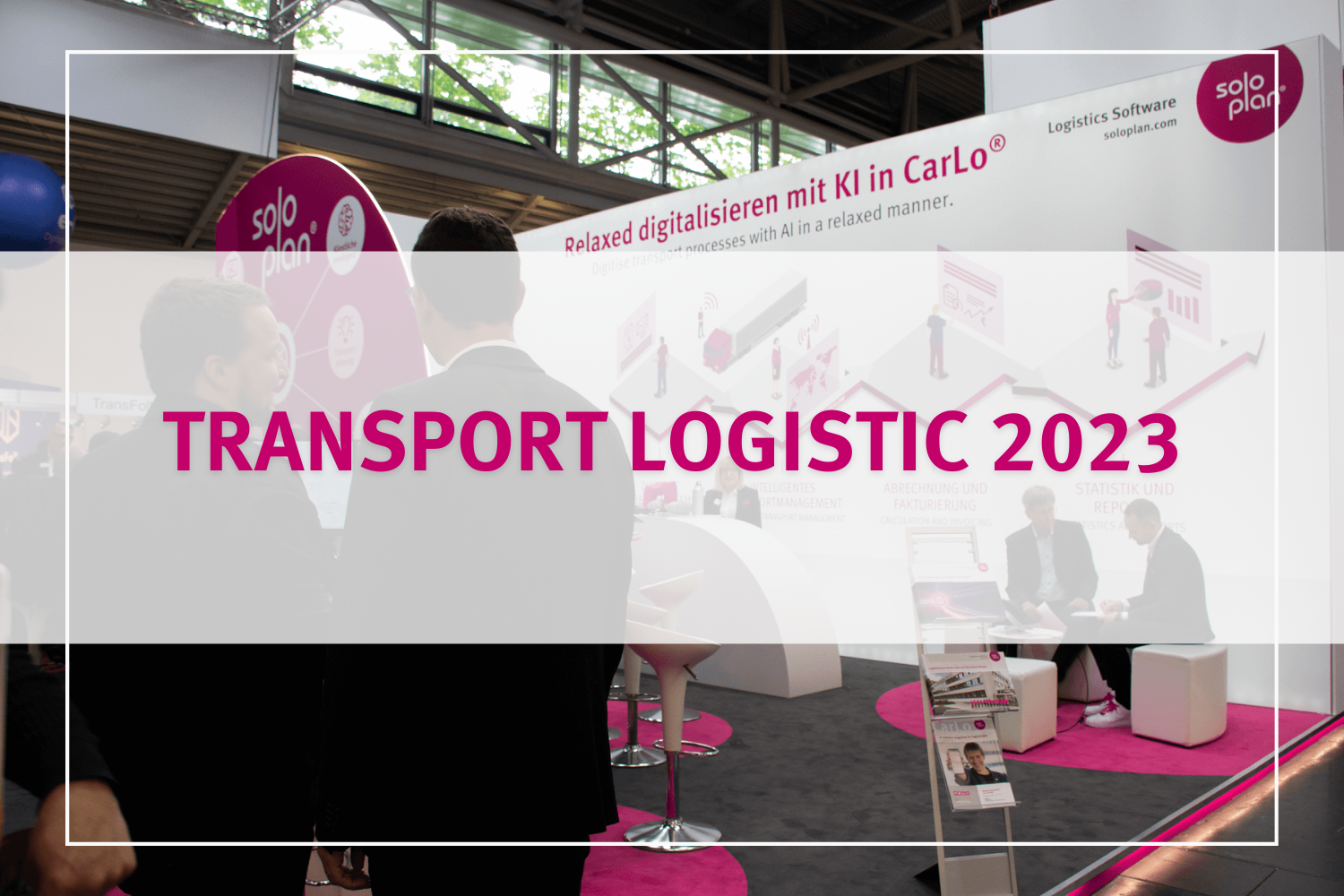 CarLo: el motor de la digitalización y la innovación del futuro en transport logistic 2023